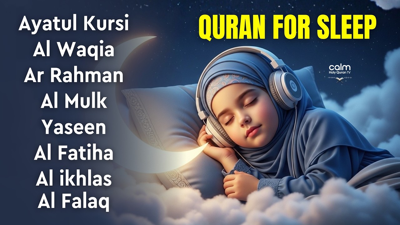 Relaxing Quran Recitation for Deep Sleep | Fatiha, Ayatul Al Kursi, Rahman, Mulk, Yasin, Waqiah