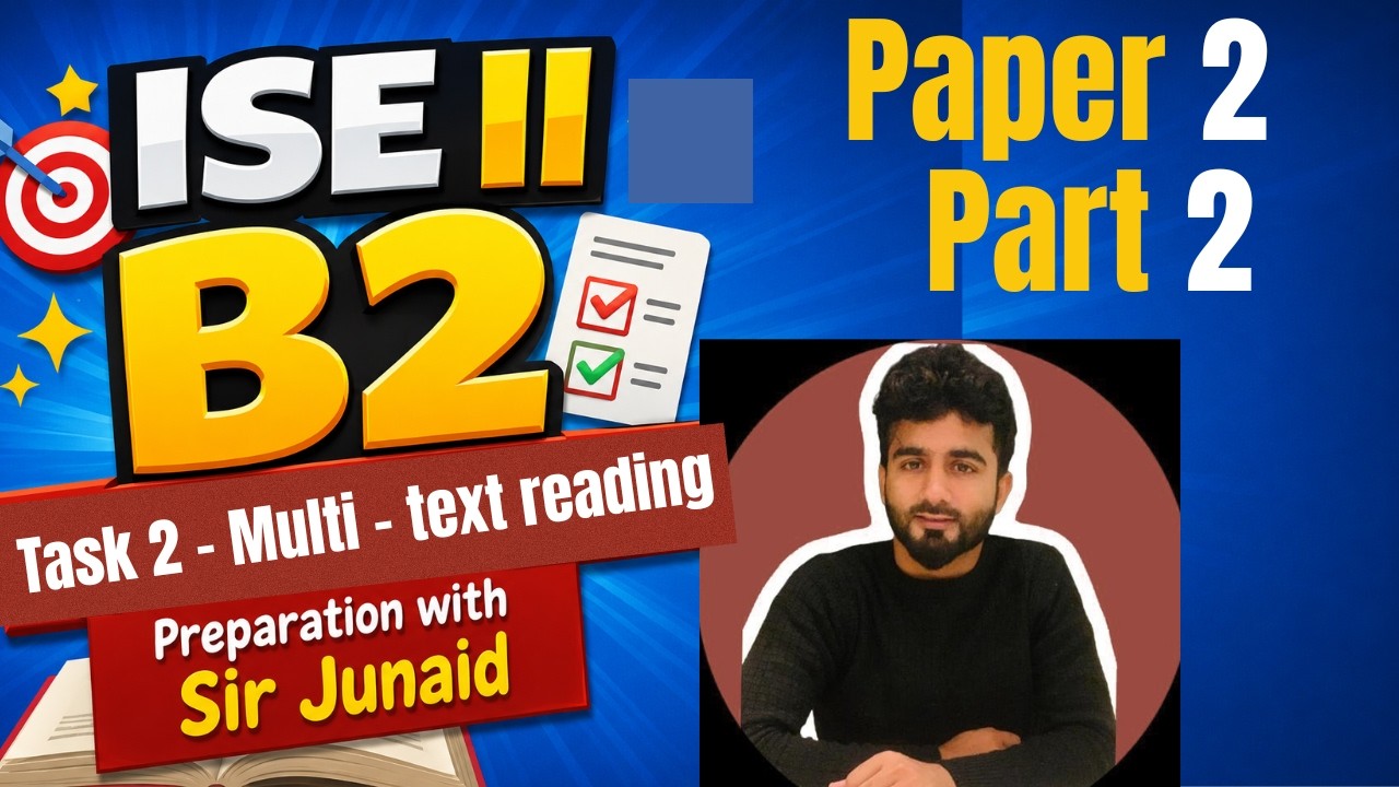 🚀 ISE II B2 Reading & Writing Preparation – Multi-Text Reading Explained!