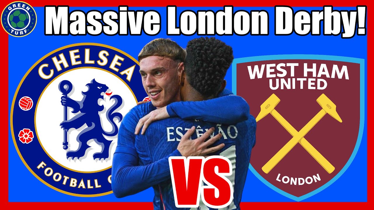 Let's Estevao Cook! Chelsea vs West Ham, Premier League Matchday 24 Preview