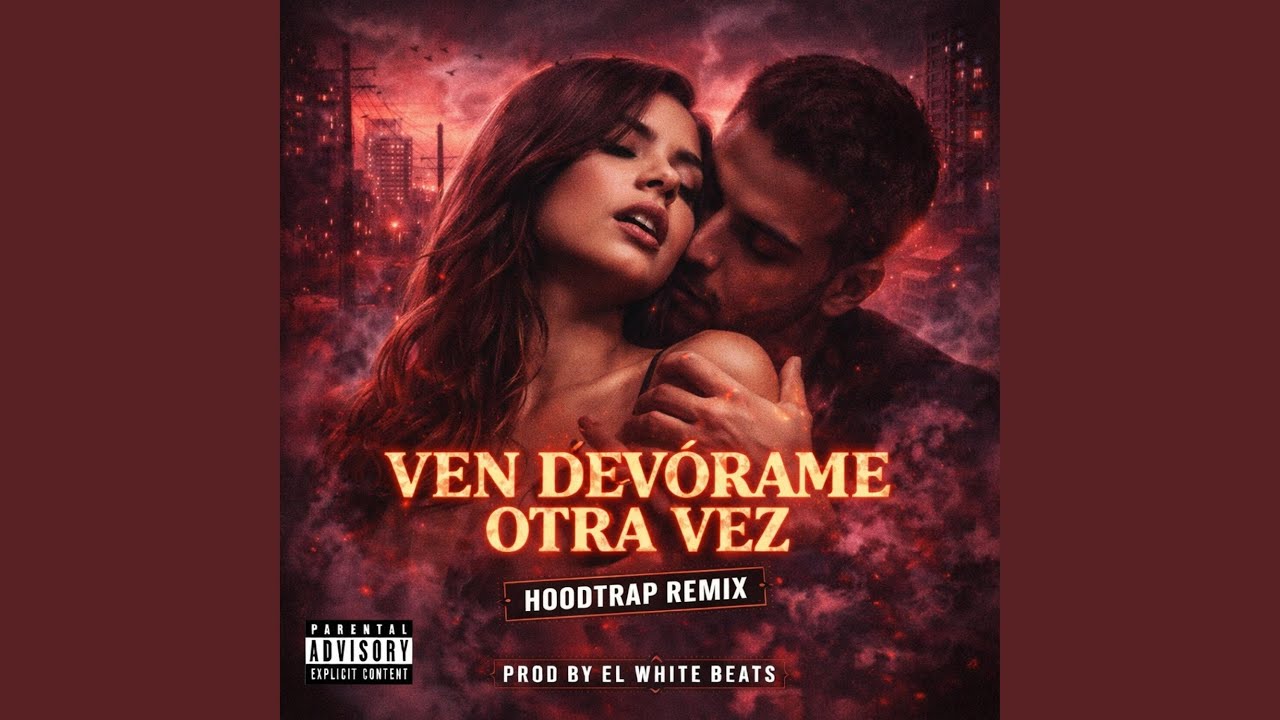 Ven Devorame Otra Vez (HoodTrap)