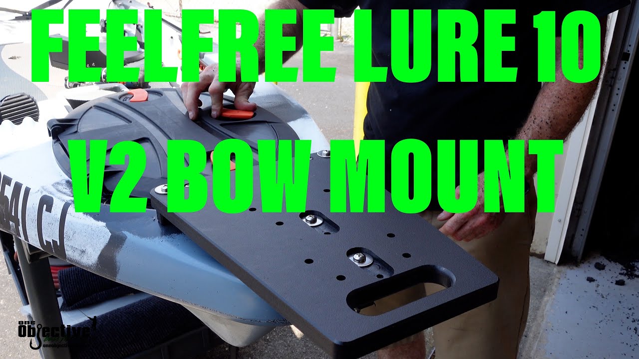 Feel Free Lure 10 V2 Bow Mount Plate Install