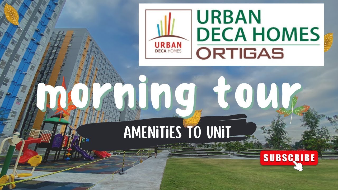 Morning Tour Urban Deca Homes Ortigas | Amenities to unit