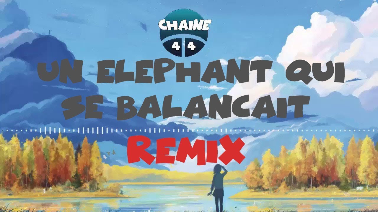 Un éléphant qui se balançait (Kilian M. Remix)