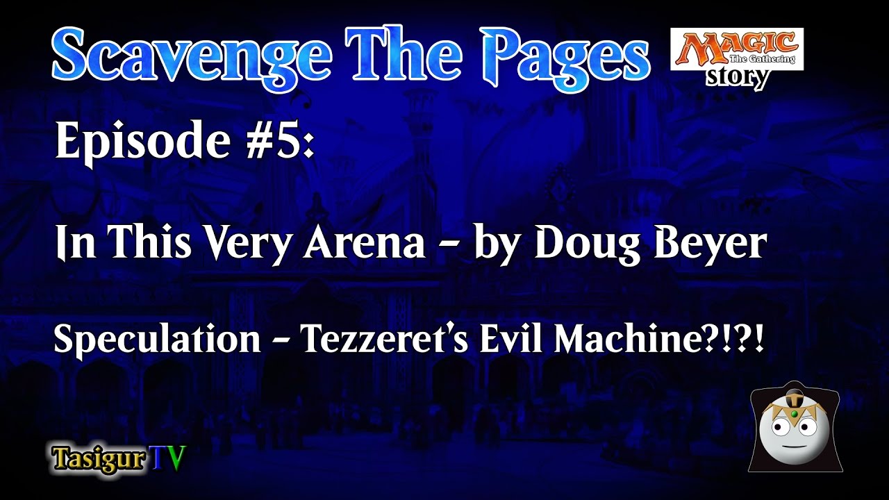 Scavenge the Pages #5 - MTG Story - In This Very Arena