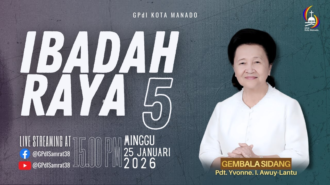 IBADAH RAYA KE - 5 GPDI SAMRAT 38 MANADO - MINGGU, 25 JANUARI 2026