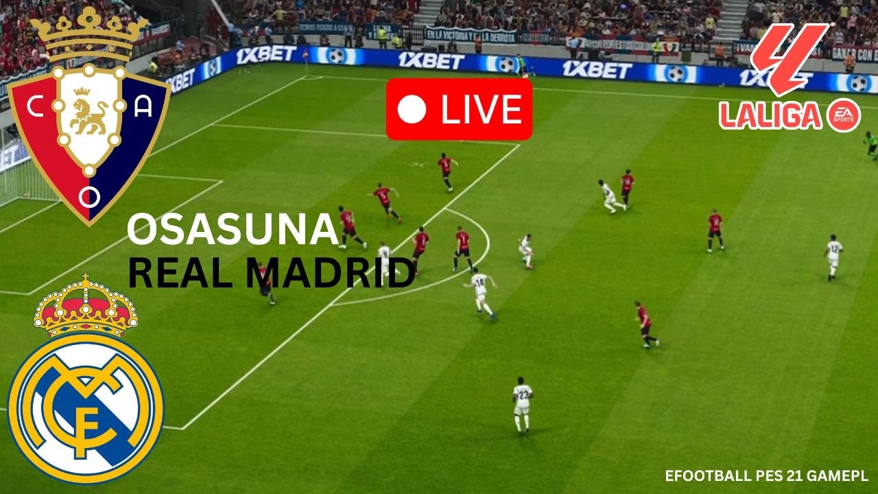 🔴 LIVE: Osasuna vs Real Madrid | La Liga 2026 | eFootball PES 2021 Full Match