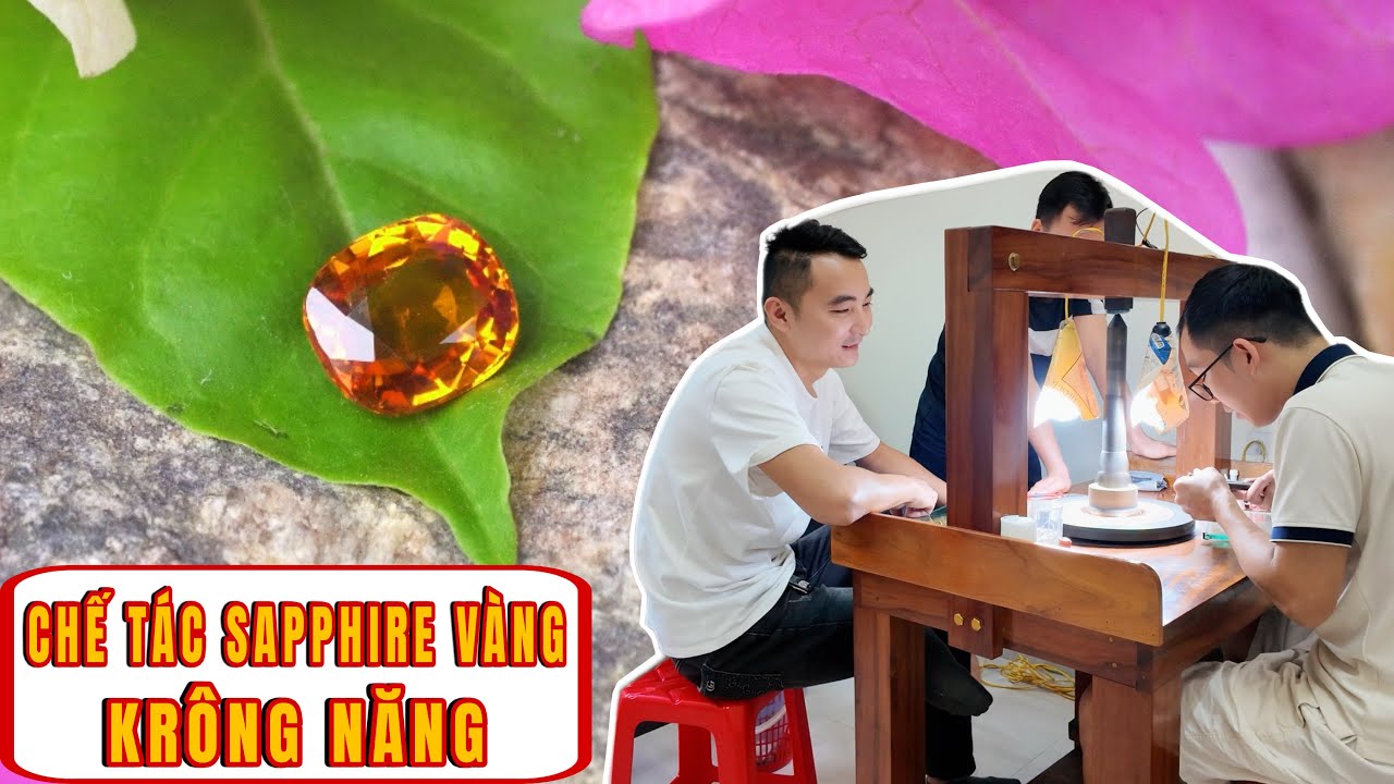 CHẾ TÁC SAPPHIRE VÀNG KRÔNG NĂNG
