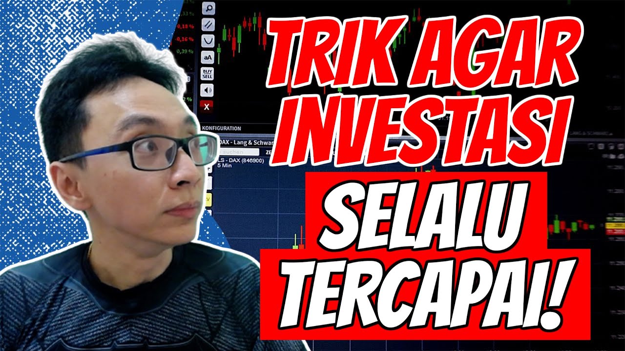 Trik Agar Investasi Selalu Tercapai! | Belajar Investasi Saham