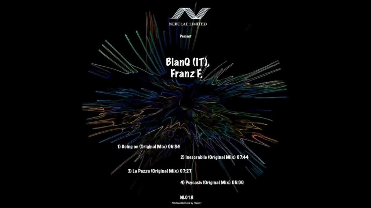 BlanQ (IT), Franz F  ↬ Going on ↫ FULL ALBUM ⍵ Nebulæ Limited NL025 2025 Organic Techno Hypnotic
