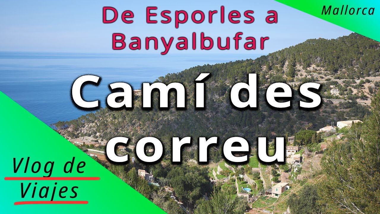 Camí des Correu: Preciosa ruta de senderismo en Mallorca🌴Desde Esporles hasta Banyalbufar.