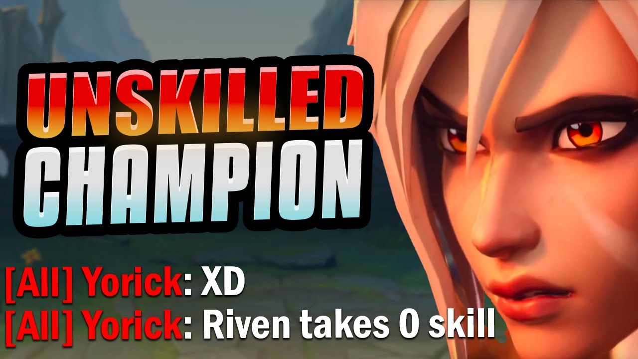 RIVEN TAKES NO SKILL