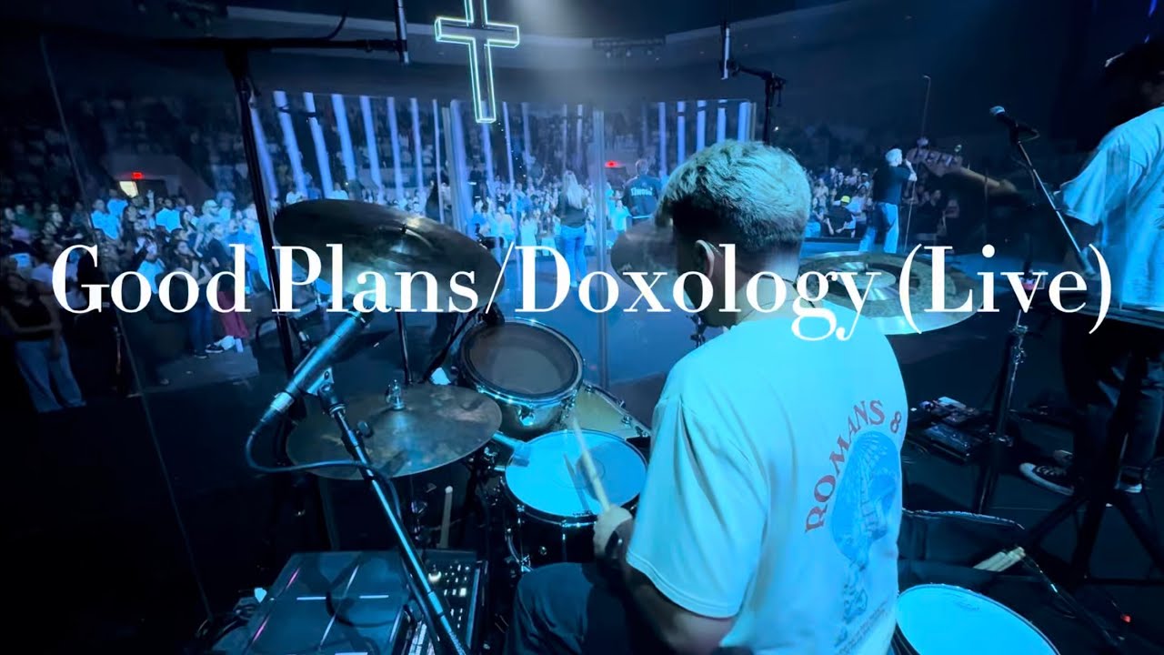 Good Plans/Doxology Drum Cover
