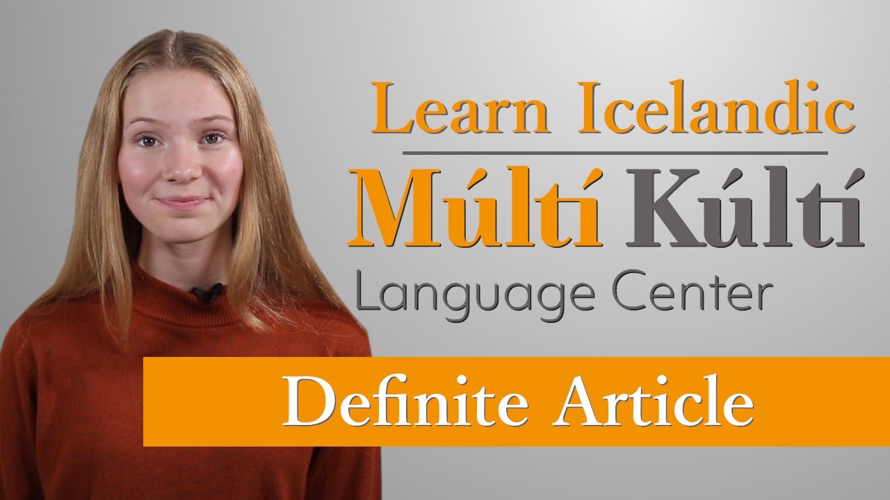 Icelandic Definite Article (-inn / -in / -ið)