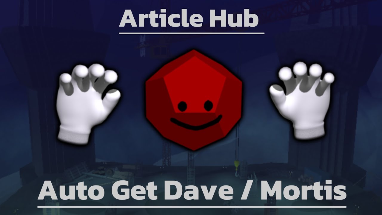 Auto Get Dave / Mortis | Slap Battles Script