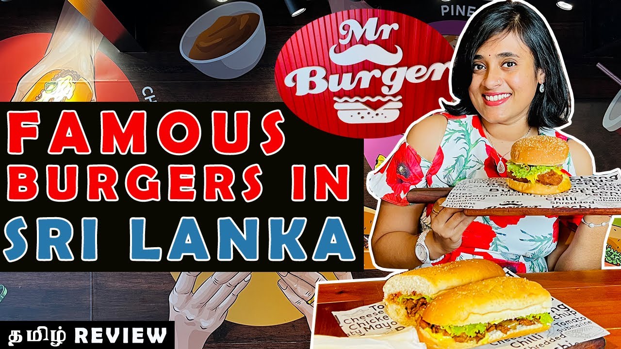 Famous Burgers in Sri Lanka | Mr.Burger Rajagiriya | தமிழ் food review