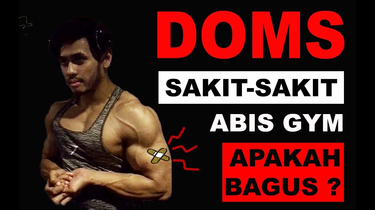DOMS - Otot Sakit Habis Gym Apakah Bagus ???