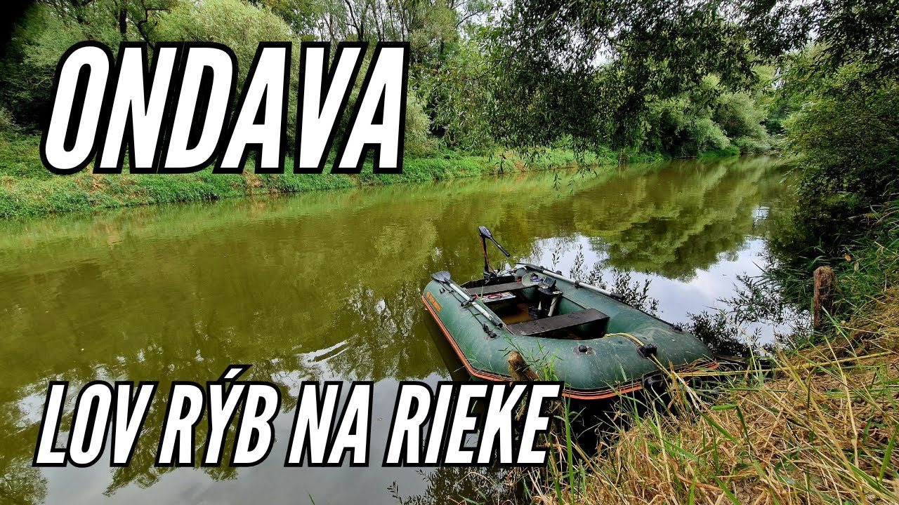Ondava - Lov rýb na rieke - Rybárske videá - Riečny rybolov