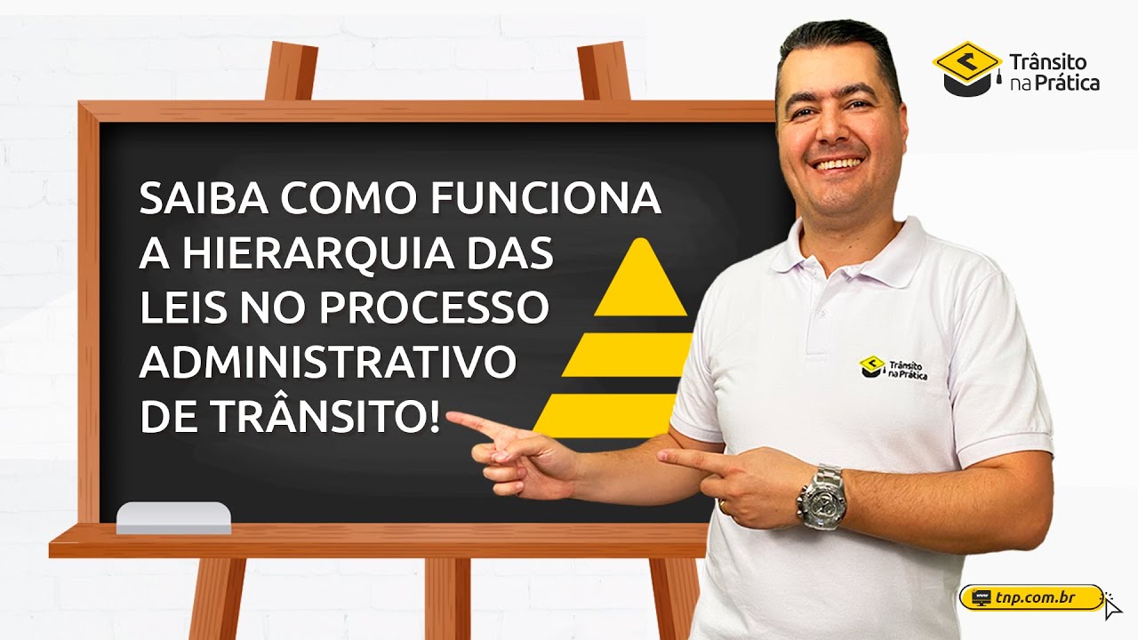 Como funciona a hierarquia das leis no processo administrativo de trânsito!
