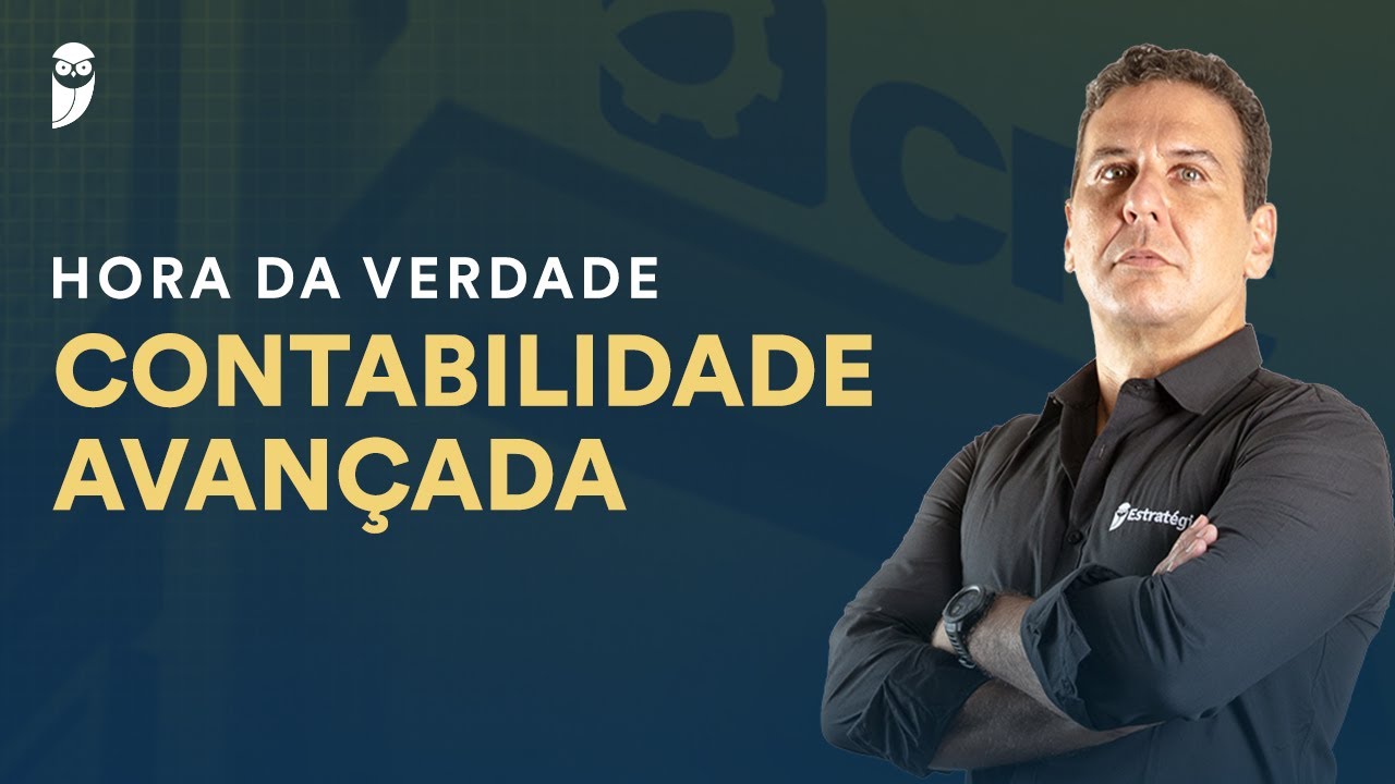 Hora da Verdade: Contabilidade Avan&ccedil;ada