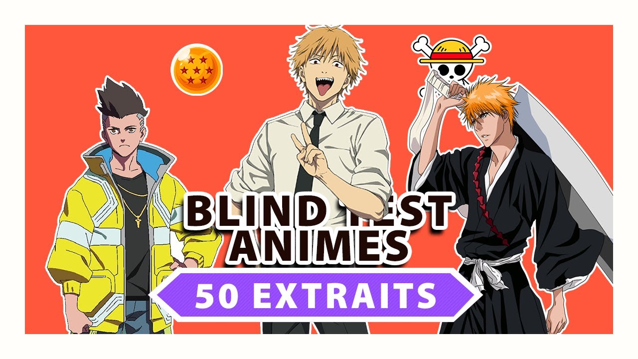 BLIND TEST Animes - 50 extraits