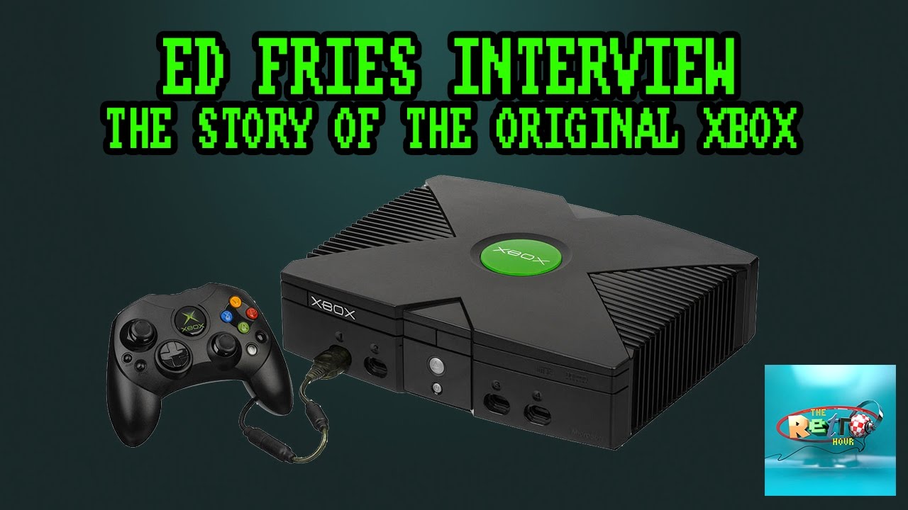 The Original Xbox Story With Ed Fries (Former Microsoft Gaming VP) - The Retro Hour EP68