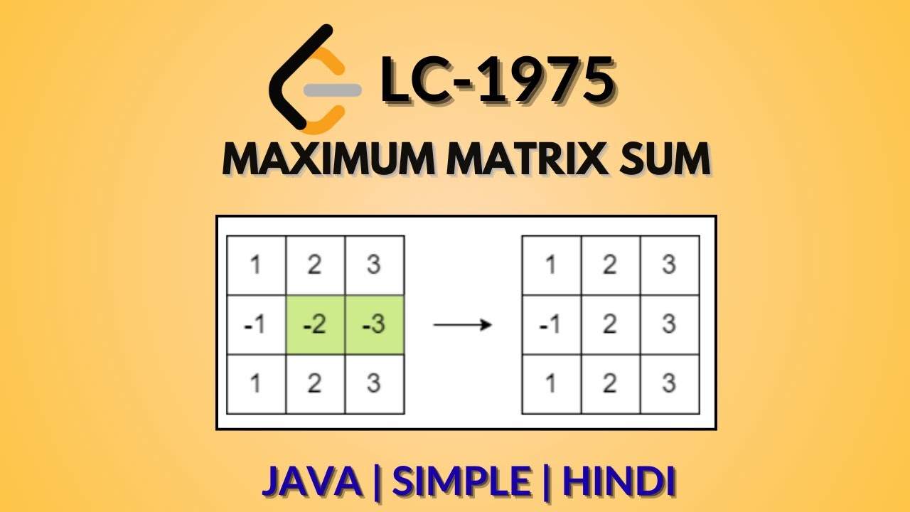 Maximum Matrix Sum | Leetcode 1975  | Java Hindi