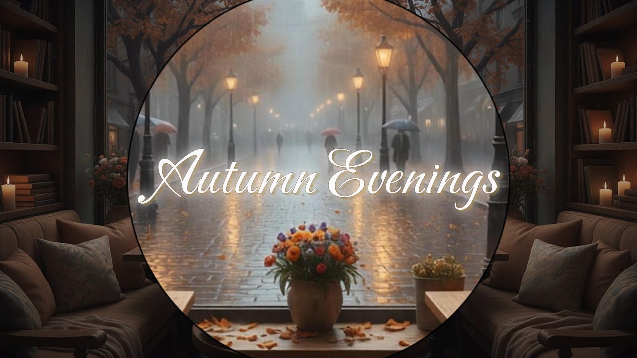 Relax | Autumn Evenings 🍁🕯️
