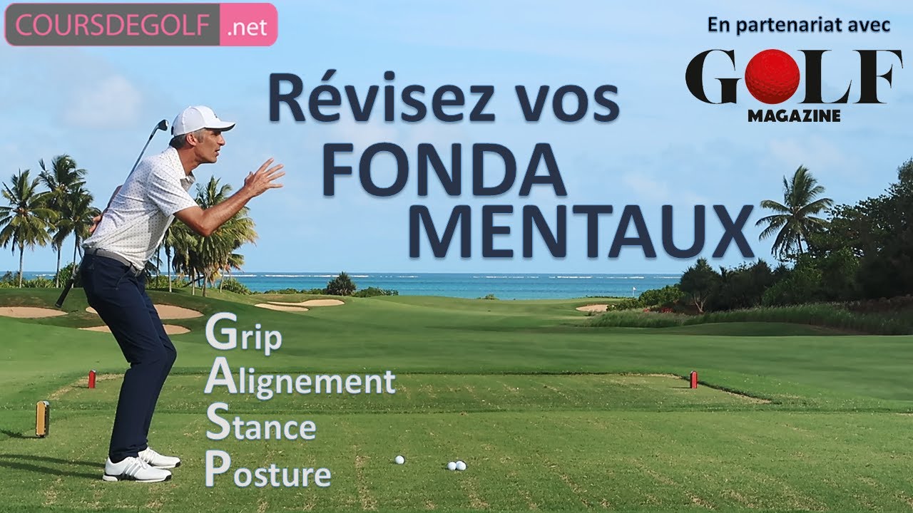 Révisez vos Fondamentaux !  Cours de golf par Renaud  Poupard