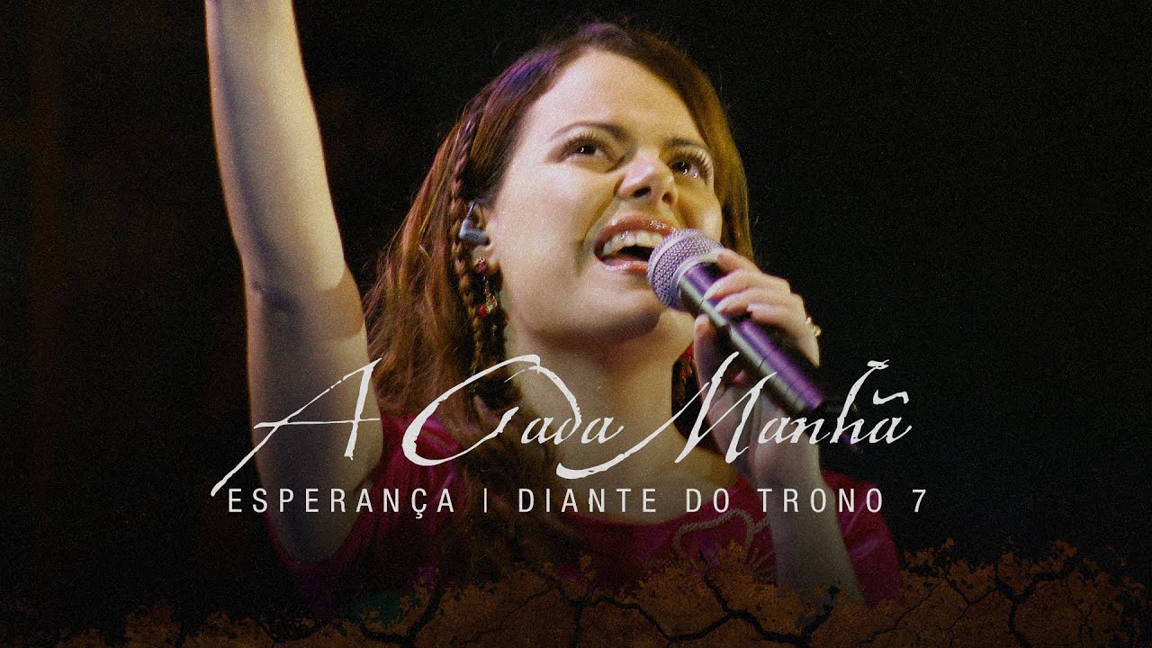 A Cada Manhã | DVD Esperança | Diante do Trono