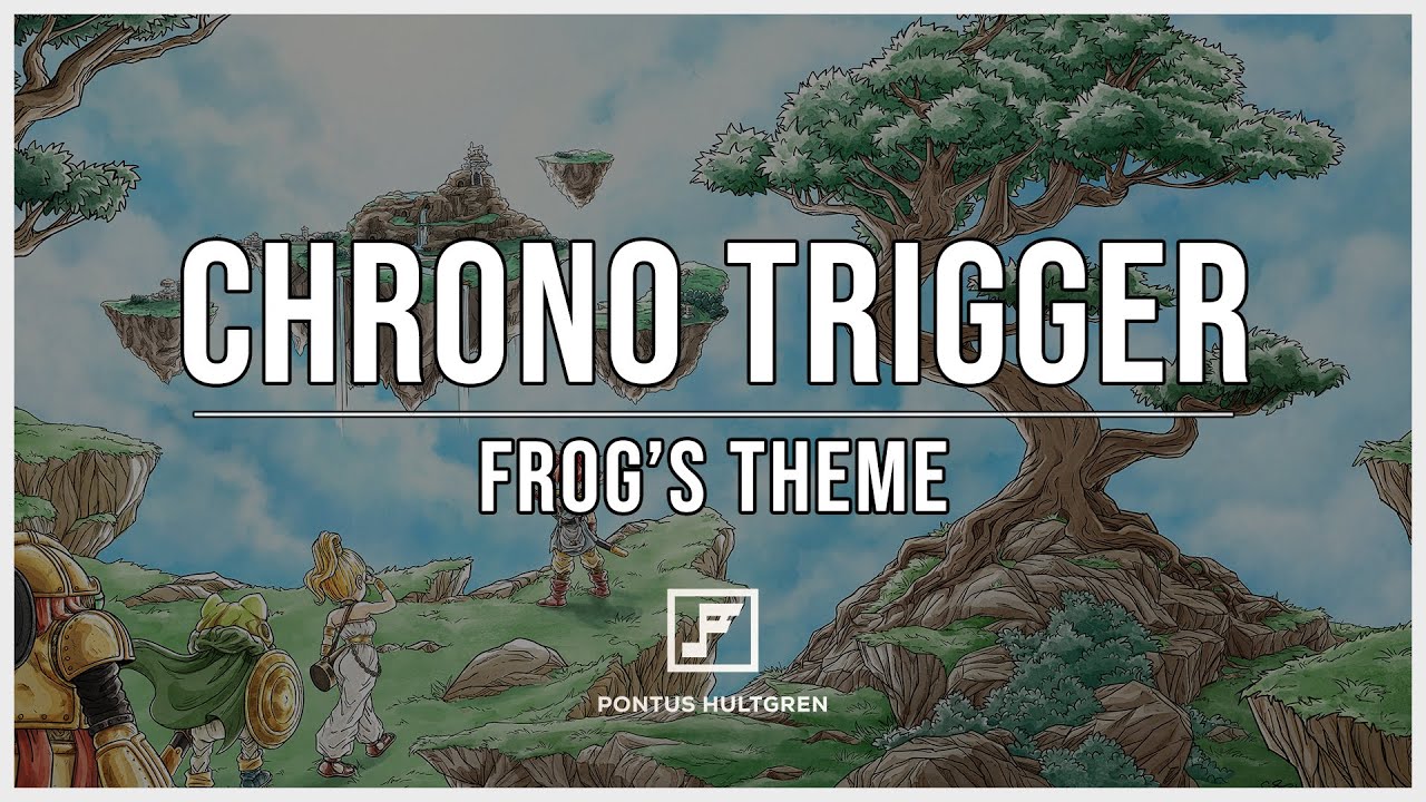 Chrono Trigger | Frog's Theme [Arrangement]