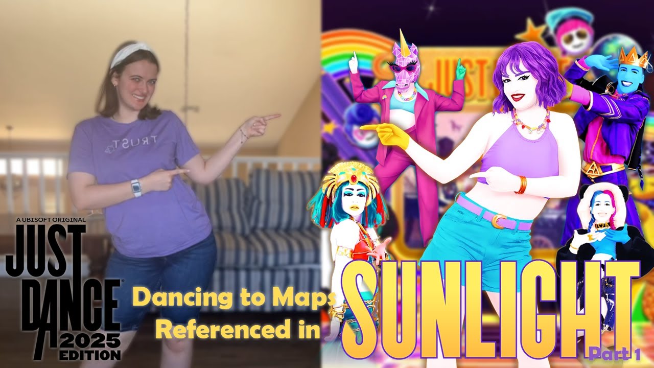 Dancing to Maps Referenced in Sunlight!! (Part 1) - Just Dance 2025