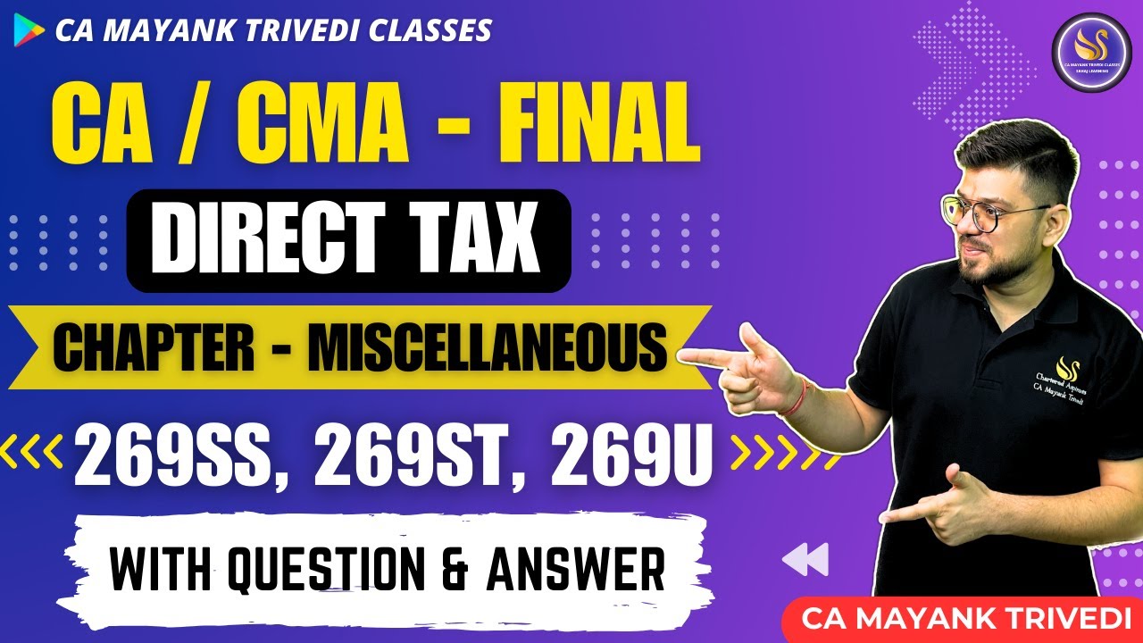 CA/CMA Final DT Miscellaneous Chapter 269SS, 269ST, 269T, 269U with Q&A ! Cash Transaction ! Full