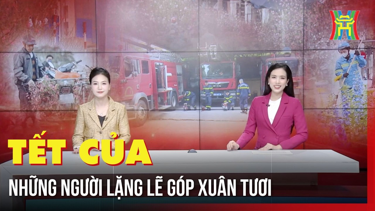 Tết của những người lặng lẽ góp Xuân tươi | Hà Nội 18h00