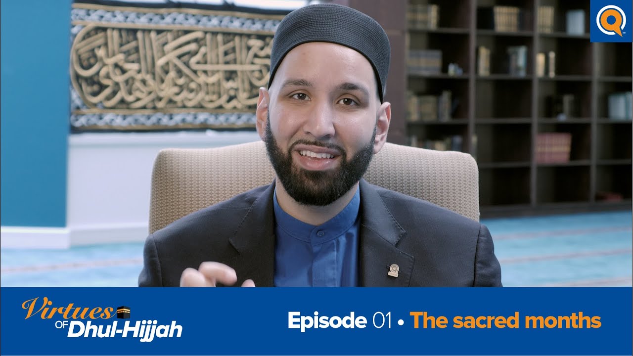 Episode 1: The Sacred Months | Virtues of Dhul Hijjah