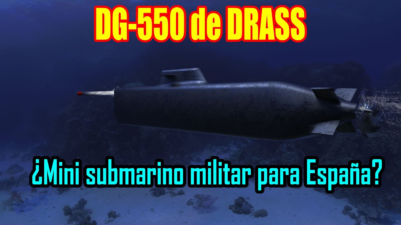 DG550 de DRASS ¿Mini submarino militar para España?🇪🇸🇪🇸🇪🇸