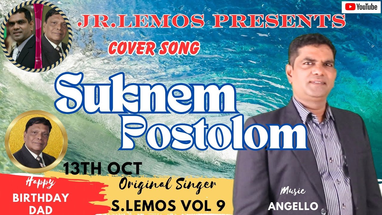 JR.LEMOS PRESENTS/cover song / SUKNEM POSTOLOM/ Originally sung by DAD ( S.LEMOS )Happy Birthday DAD