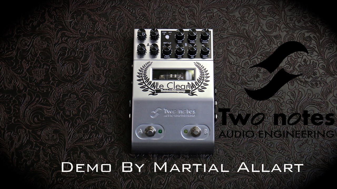 Two Notes Le Clean preamp pedal demo by Martial Allart