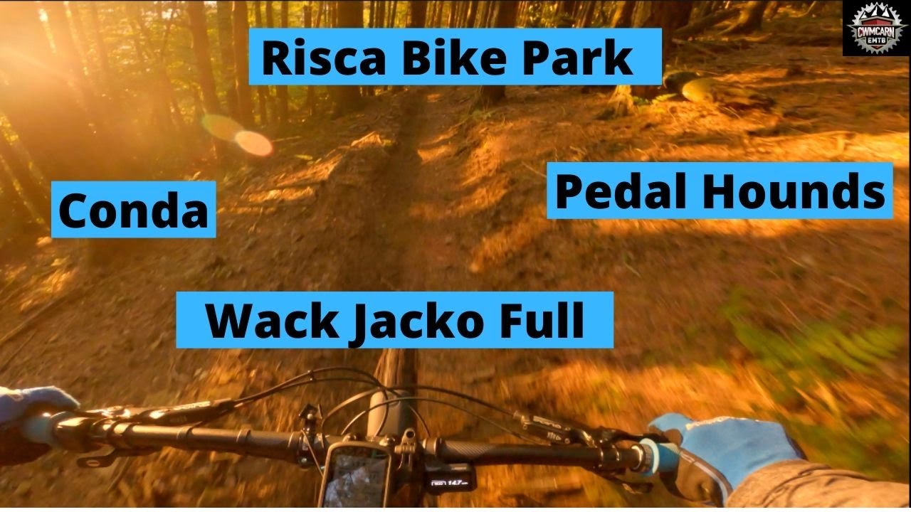 Risca Bike Park - Pedal Hounds, Conda and Wacko Jacko full