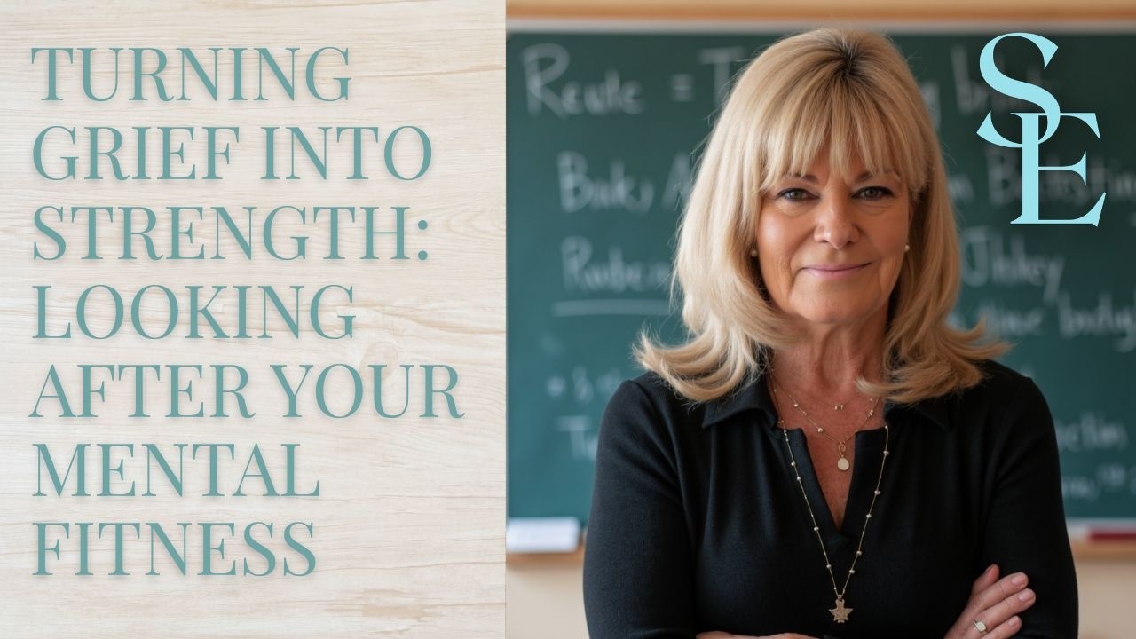 Turning Grief Into Strength: Looking After Your Mental Fitness