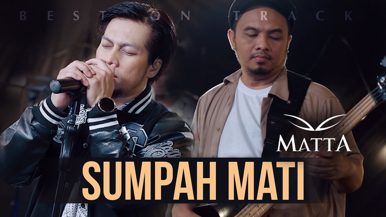 Sumpah Mati - Matta (Live Best On Track)