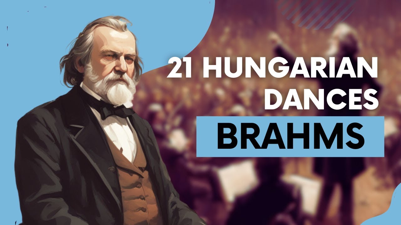 21 Hungarian Dances - Johannes Brahms