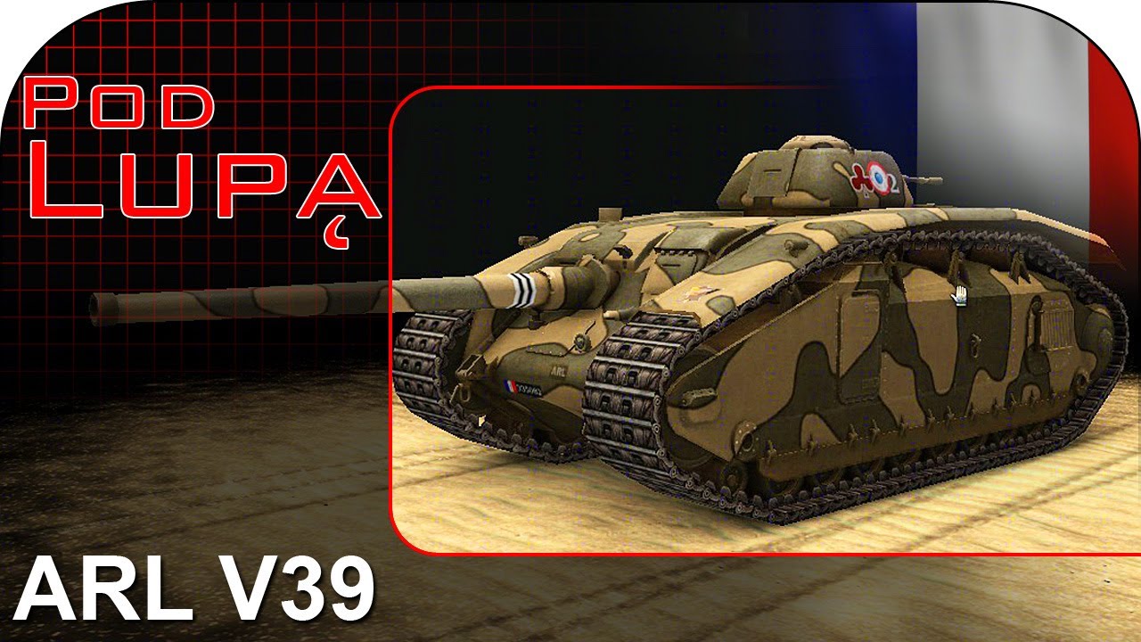 ARL V39 - po prostu dziabąg - Pod lupą - World of tanks