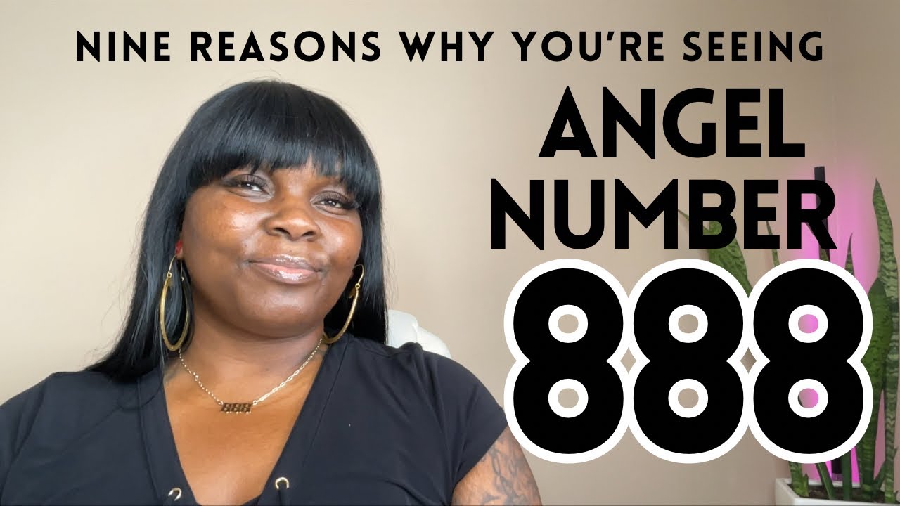 9 Reasons You&rsquo;re Seeing Angel Number 888! 💎💵🪙❣️🥳