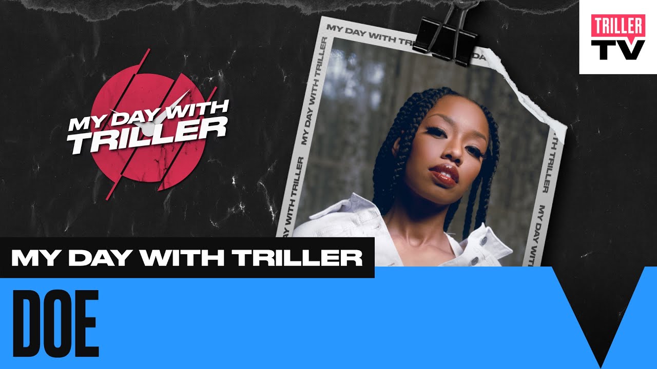 Doe - My Day with Triller (Episode 6)