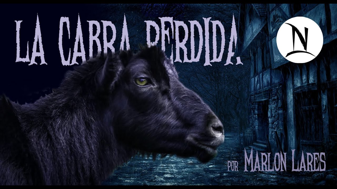 La Cabra Perdida - Cuento de terror por Marlon Lares | Audiolibro dramatizado
