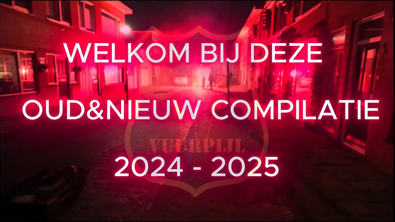 Oud&Nieuw Compilatie 2024 - 2025