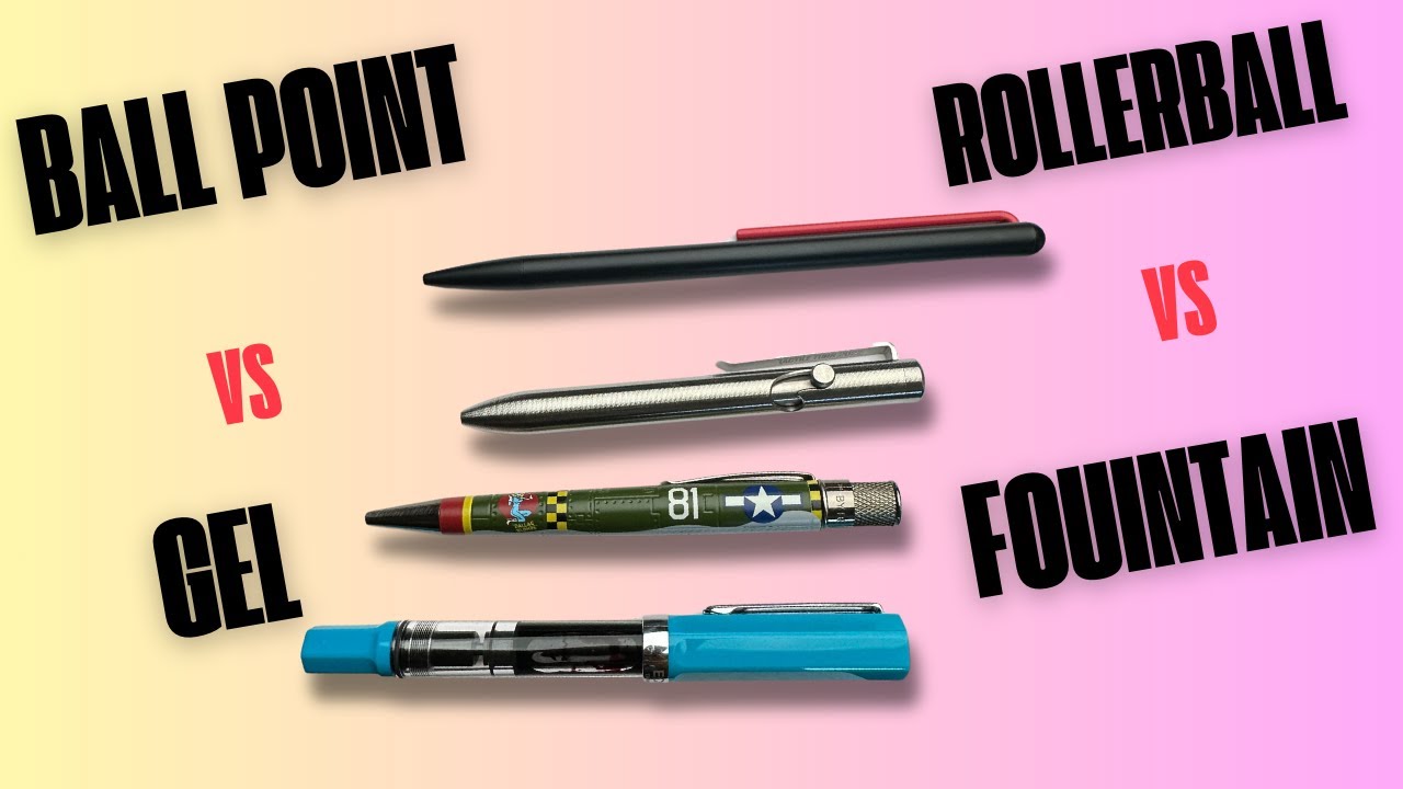 Ballpoint VS Gel VS Rollerball VS Fountain