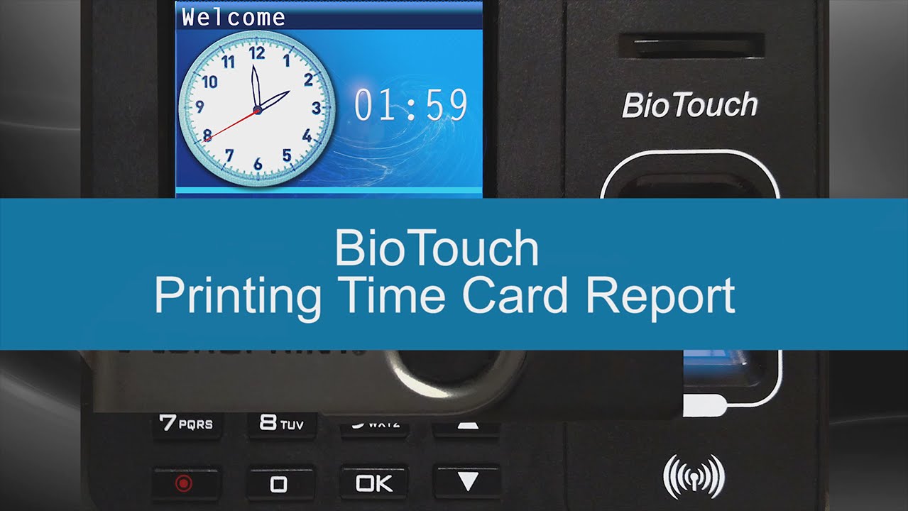 BioTouch - Generate a Time Card Report