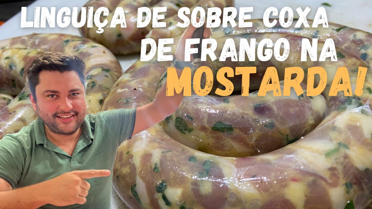 Linguiça de sobre coxa na mostarda! Como fabricar!