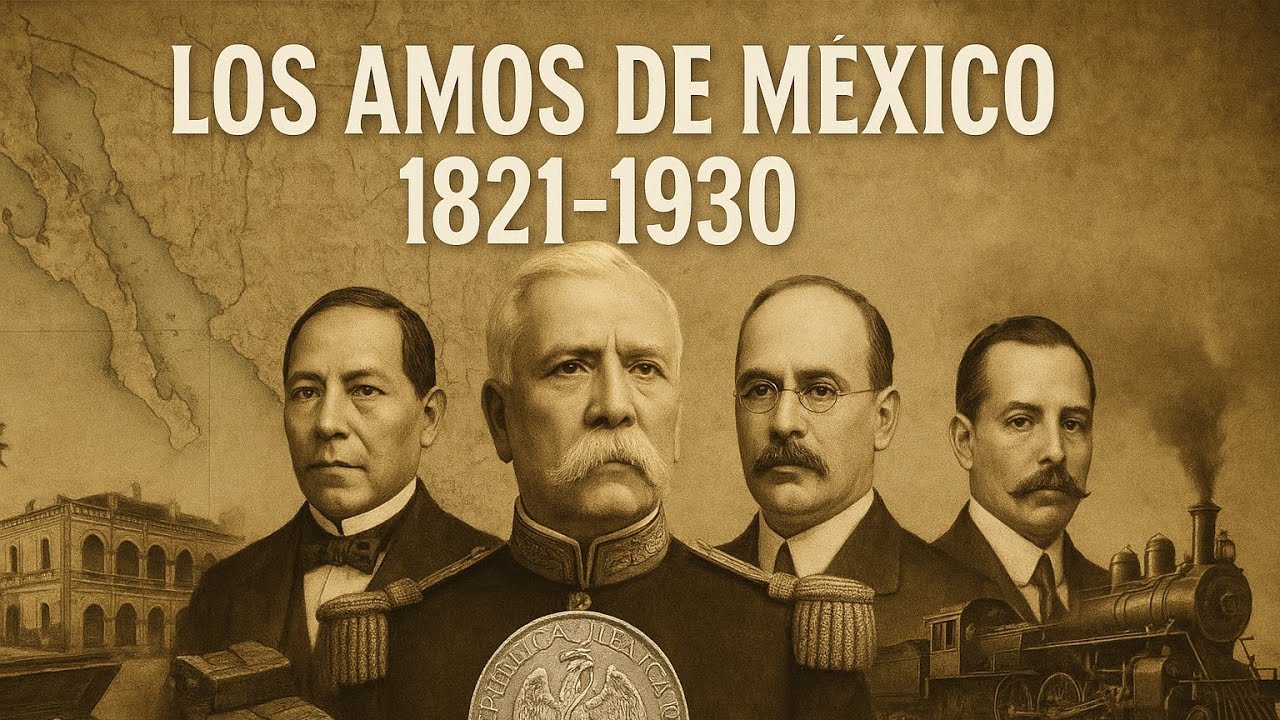 LOS AMOS DE MÉXICO: Las familias que manejaron el país en las sombras (1821–1930)